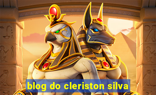 blog do cleriston silva